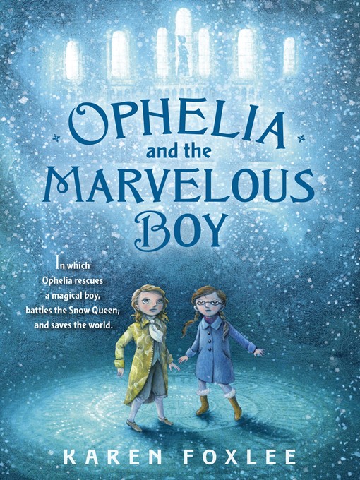 Karen Foxlee创作的Ophelia and the Marvelous Boy作品的详细信息 - 可供借阅